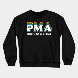 Positive Mental Attitude Crewneck Sweatshirt